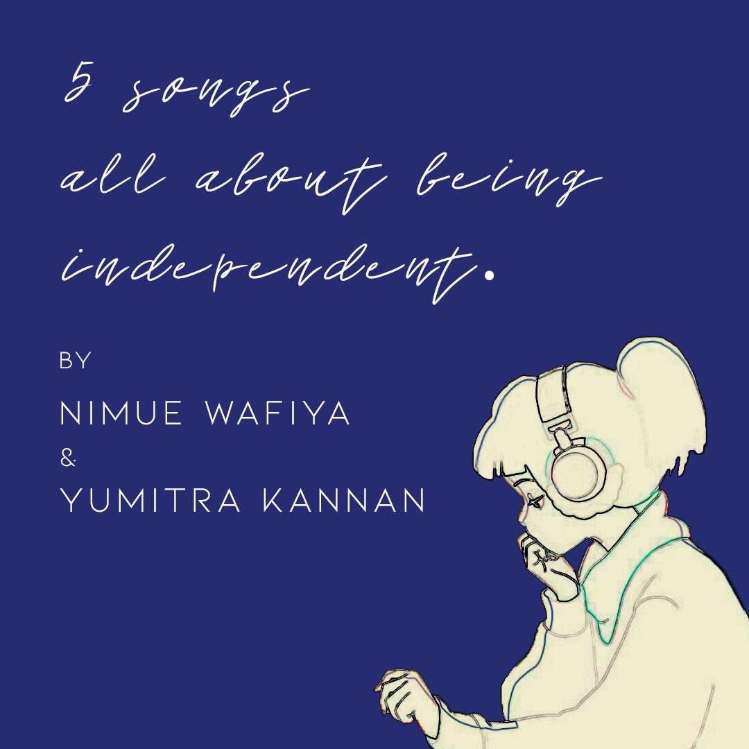 5 Songs All About Being Independent – Sunway Echo Media